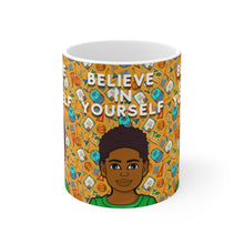 Load image into Gallery viewer, Believe In Yourself 11oz Mug