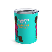 Load image into Gallery viewer, Always Cute Always Smart 10oz Tumbler (Blue)