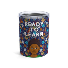 Load image into Gallery viewer, Ready To Learn 10oz Tumbler