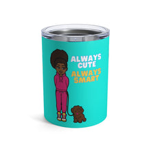 Load image into Gallery viewer, Always Cute Always Smart 10oz Tumbler (Blue)