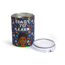 Load image into Gallery viewer, Ready To Learn 10oz Tumbler