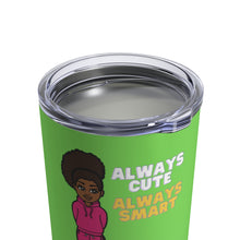 Load image into Gallery viewer, Always Cute Always Smart 10oz Tumbler (Lime)