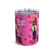 Load image into Gallery viewer, Cool To Be Smart 10oz Tumbler (Pink)