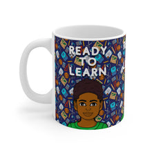 Load image into Gallery viewer, Ready To Learn 11oz Mug