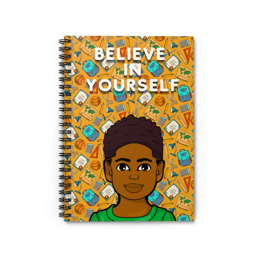 Believe In Yourself Spiral Notebook