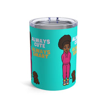 Load image into Gallery viewer, Always Cute Always Smart 10oz Tumbler (Blue)
