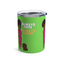 Load image into Gallery viewer, Always Cute Always Smart 10oz Tumbler (Lime)
