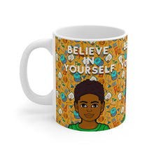 Load image into Gallery viewer, Believe In Yourself 11oz Mug
