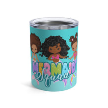 Load image into Gallery viewer, Mermaid Squad 10oz Tumbler
