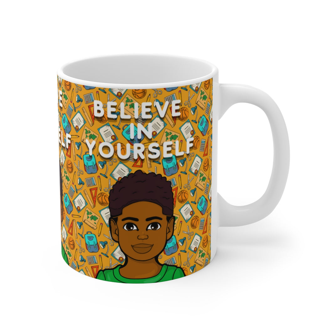 Believe In Yourself 11oz Mug