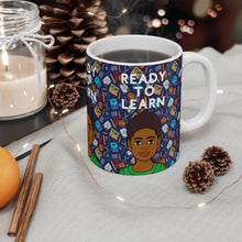 Load image into Gallery viewer, Ready To Learn 11oz Mug
