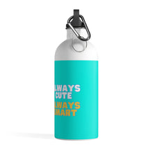 Load image into Gallery viewer, Always Cute Always Smart Water Bottle (Blue)
